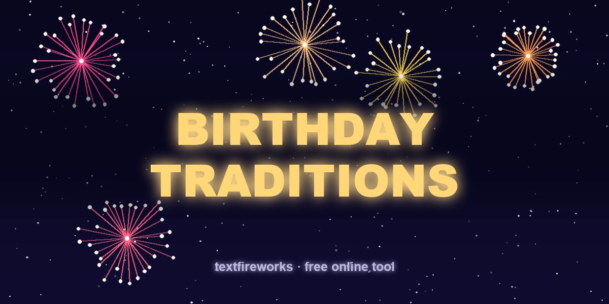 Birthday Traditions Around the World