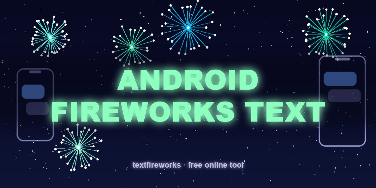 Fireworks Text Messages on Android — 3 Ways That Actually Work
