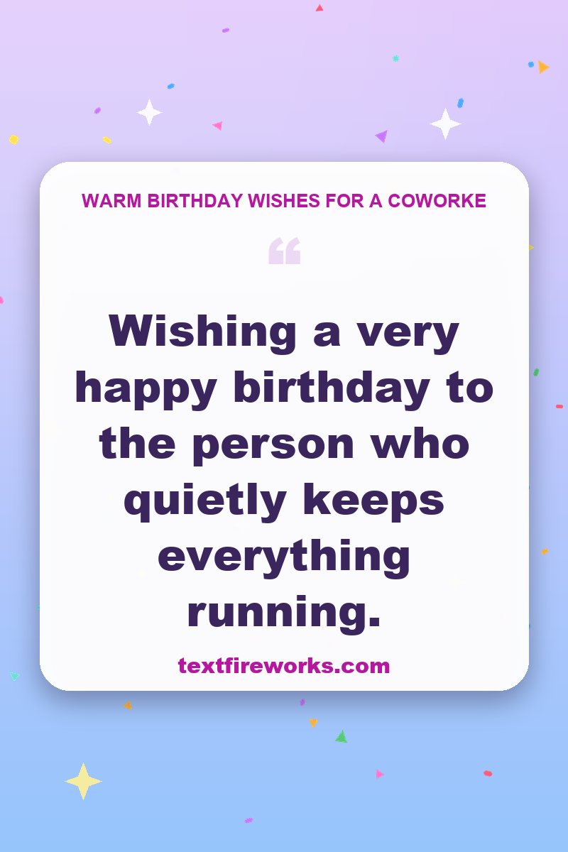 Wishing a very happy birthday to the person who quietly keeps everything running.
