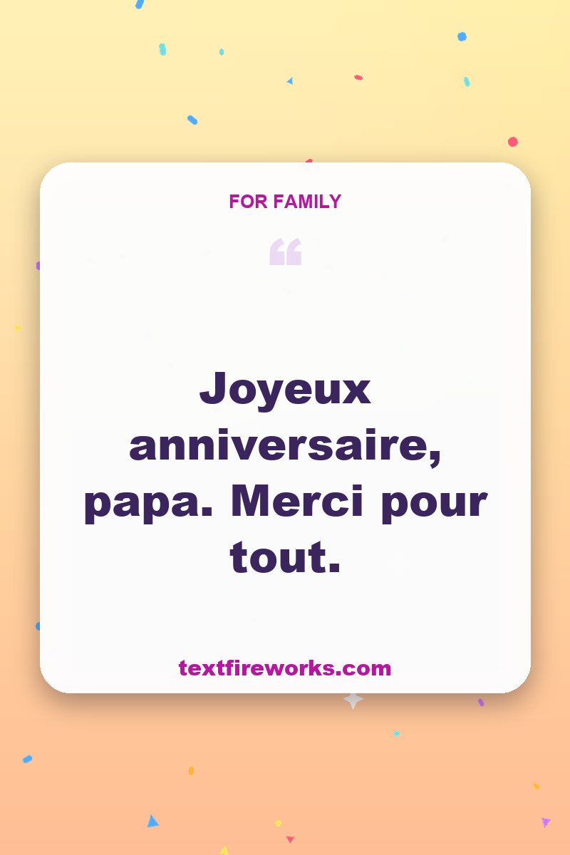 Joyeux anniversaire, papa. Merci pour tout.