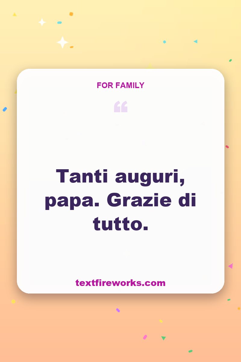 Tanti auguri, papà. Grazie di tutto.