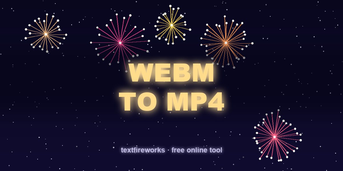 What Is a WebM File — and How to Convert It to MP4 Free